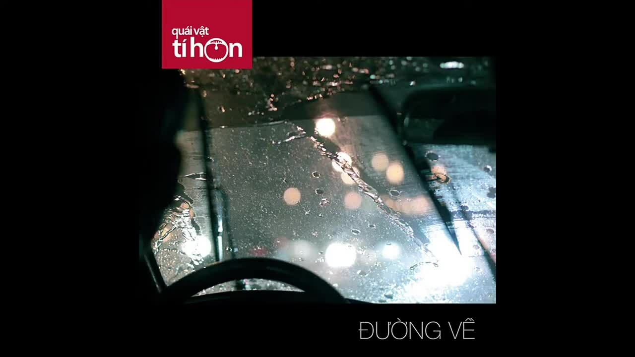 Ca khúc 'Đường Về' của nhóm Quái Vật Tí Hon